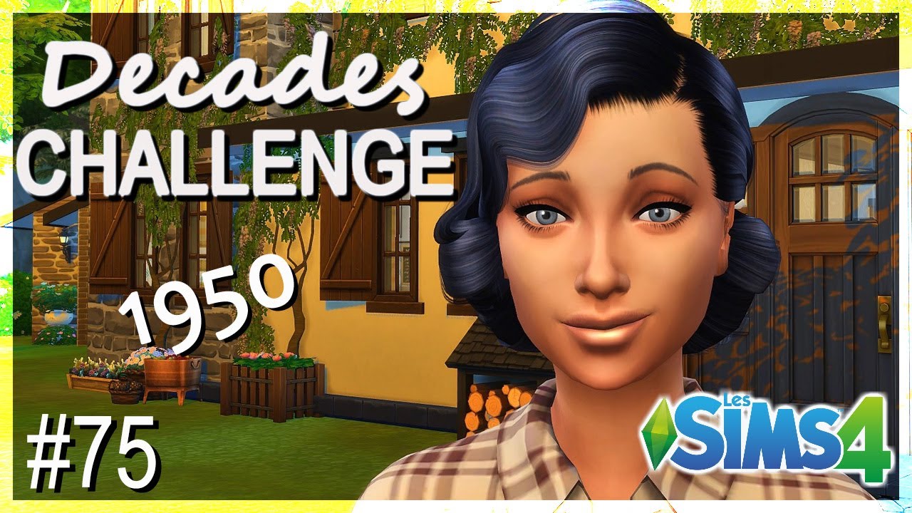 Enfin 1950 SIMS 4 DECADES CHALLENGE 75 LET'S PLAY FR