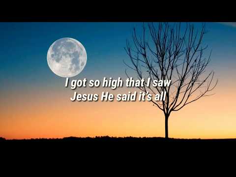 Noah Cyrus - I Got So High That I Saw Jesus (Lyrics)