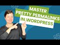 Master WordPress Pretty Permalinks: Benefits & Setup