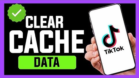 How to Clear TikTok Cache Data