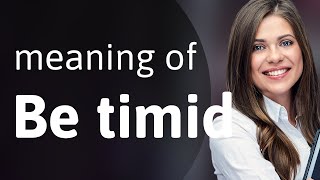 Match Highlights Understanding the Phrase "Be Timid": A Guide for English Learners