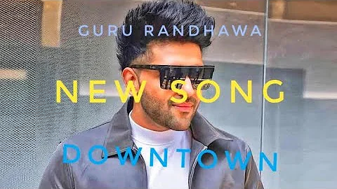 DOWNTOWN:GURU RANDHAWA :- BASS BOOSTED SONG:-new song (vhai)-#vhai #ncs #gururandhawa