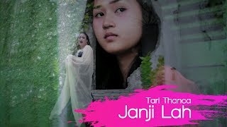 Download Lagu Tari Thanca - Janji Lah MP3