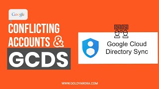 Google Conflicting Accounts & Google Cloud directory sync