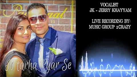 IS TARAH PYAR SE // JK-Jerry Khayyam   ( Valentine...