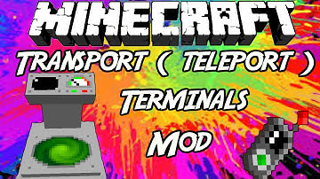 Minecraft Mod: " Transport ( Teleport ) Terminals Mod 1.7.10 "