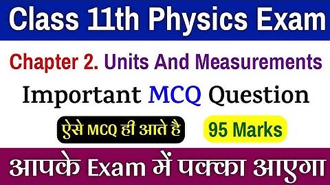 CBSE Class 11 Units And Measurements Most Important MCQ | Physics Class 11 Chapter 2 Mcq