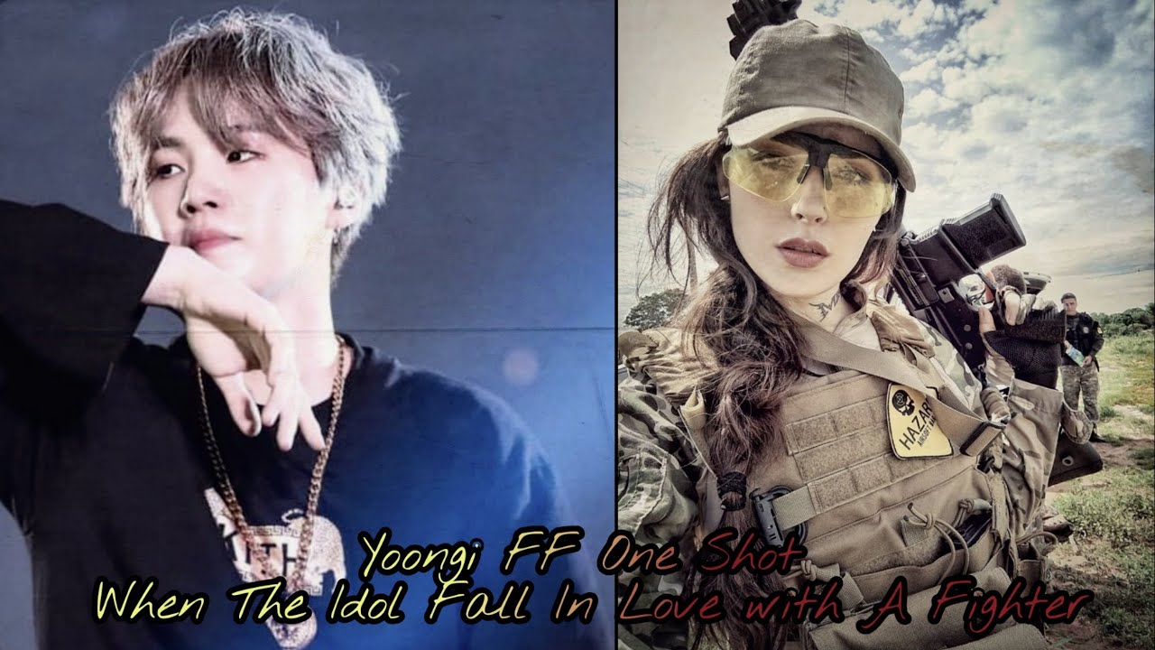 Yoongi FF| One Shot| When The Idol Fall In Love with A Fighter