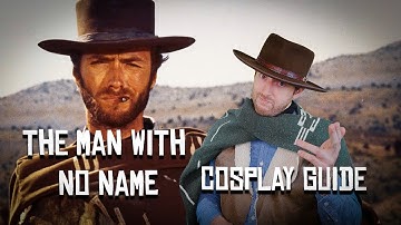 The Man with No Name Clint Eastwood Cosplay Guide