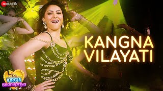 Kangna Vilayati - Virgin Bhanupriya | Urvashi Rautela | Jyotica Tangri | Kumaar, Ramji Gulati