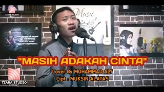 Download lagu MASIH ADAKAH CINTA-MUCHSIN ALATAS (cover by MOHAMMAD ALY)