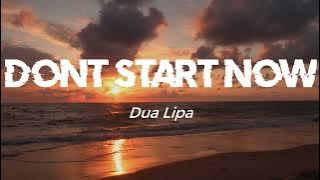 Dua Lipa - Don't Start Now (Lyrics)