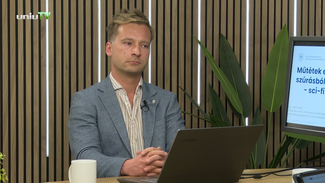 Pluszosok Egyeteme X/7. Dr. Tóth Arnold: Műtétek egyetlen szúrásból - sci-fi vagy valóság?