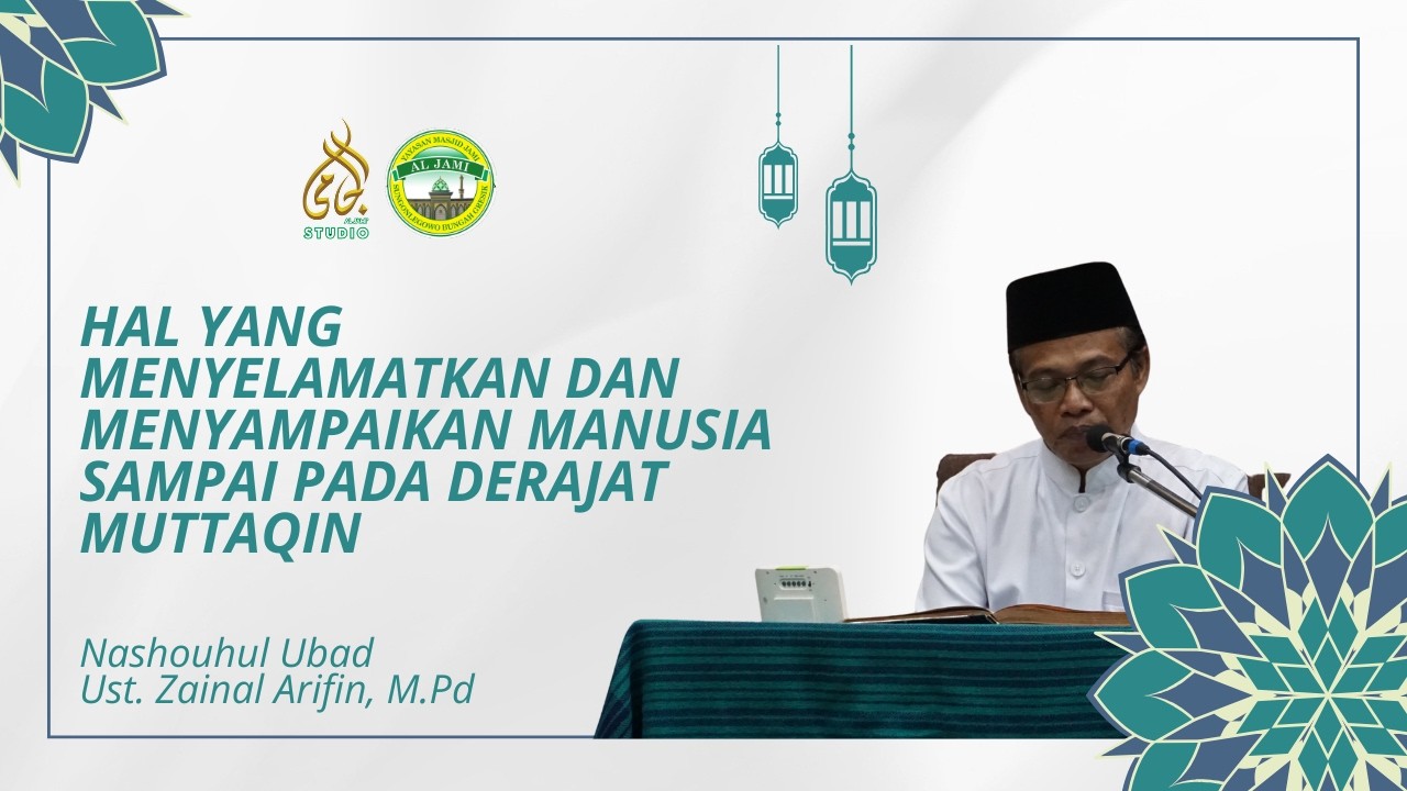 HAL YANG MENYELAMATKAN DAN MENYAMPAIKAN MANUSIA SAMPAI PADA DERAJAT MUTTAQIN || NGAJI QOBLA MAGHRIB