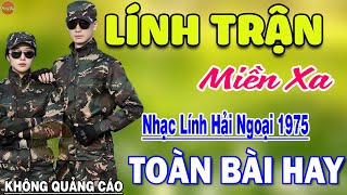 Lính Trận Miền Xa - 844 Bài Rumba Nhạc Lính Hải Ngoại Bất Hủ Vượt Thời Gian KHÔNG QUẢNG CÁO