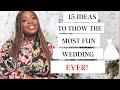 HOW TO THROW THE MOST FUN WEDDING YOUR GUEST WOULD EVER EXPERIENCE! 15 AMAZING IDEAS | WURA MANOLA