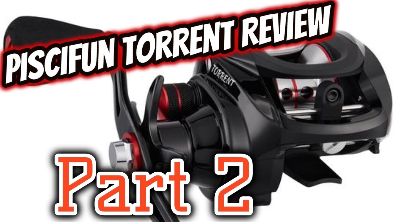 Piscifun Torrent Fishing Reel Review Part 2 