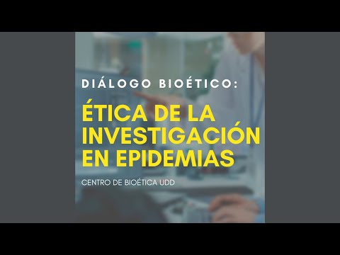 Diálogo Bioético: ética de la investigación en epidemias