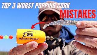 Avoid These Mistakes Or You Will NEVER Catch Fish On Popping Corks