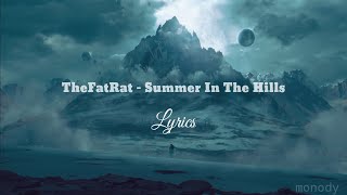 TheFatRat  -   Summer in the hills ( MONODY ) Lyrics...