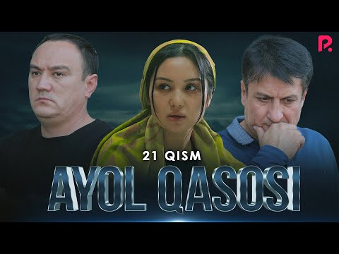 Ayol qasosi 21-qism (milliy serial) | Аёл касоси 21-кисм (миллий сериал)
