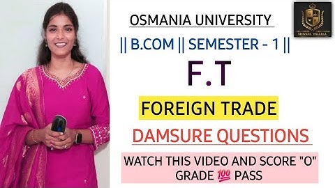 F.T || FOREIGN TRADE || SEMESTER - 1 || O.U || IMPORTANT QUESTIONS || 💯 PASS || @shivanipallela