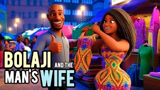 BOLAJI AND THE MAN'S WIFE - WORDS PIERCE HARDER THAN A STAB | 3D ANIMATION | NOLLYWOOD MOVIES 2025