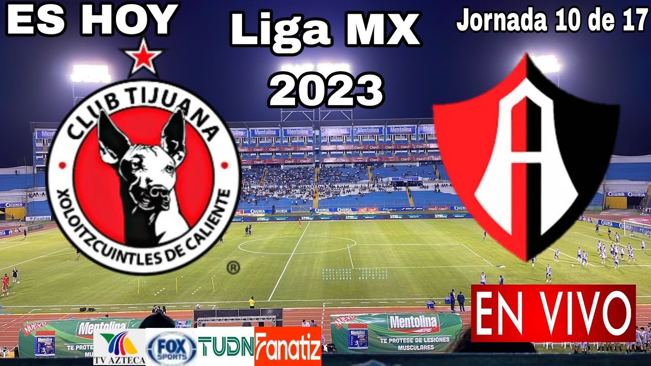 Tijuana vs. Atlas en vivo, donde ver, a que hora juega Xolos vs. Atlas ...