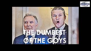 The Dumbest Of The Goys