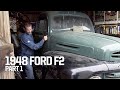 Restoring a 1948 Ford F2 to Fulfill a Multi-Generational Family Legacy - Part 1