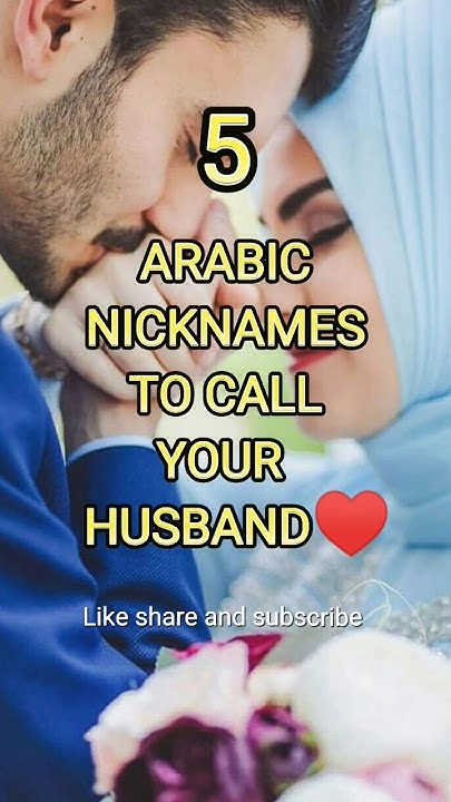 arabic-nicknames-to-call-ur-husband-abuzarofficial-99-islam