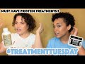 #TreatmentTuesday AMAZING Protein Treatments | MUST HAVES!