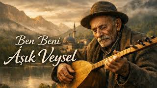 Ben Beni Aşık Veysel Hq