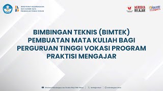 Bimbingan Teknis (Bimtek) Pembuatan Mata Kuliah Bagi Perguruan Tinggi Vokasi Program PM