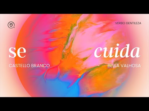 Se Cuida - Castello Branco e Bella Valhosa feat. Verbo Gentileza