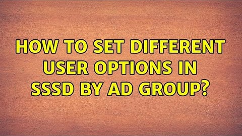 How to set different user options in SSSD by AD group?