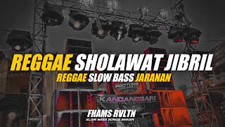 DJ Reggae Religi Sholawat Jibril Slow Bass Fhams Revolution
