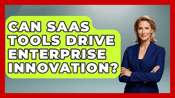 Can SaaS Tools Drive Enterprise Innovation? - The SaaS Pros Breakdown