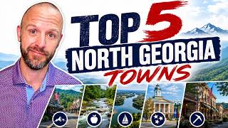 TOP 5 North Georgia Towns | Moving to North Georgia