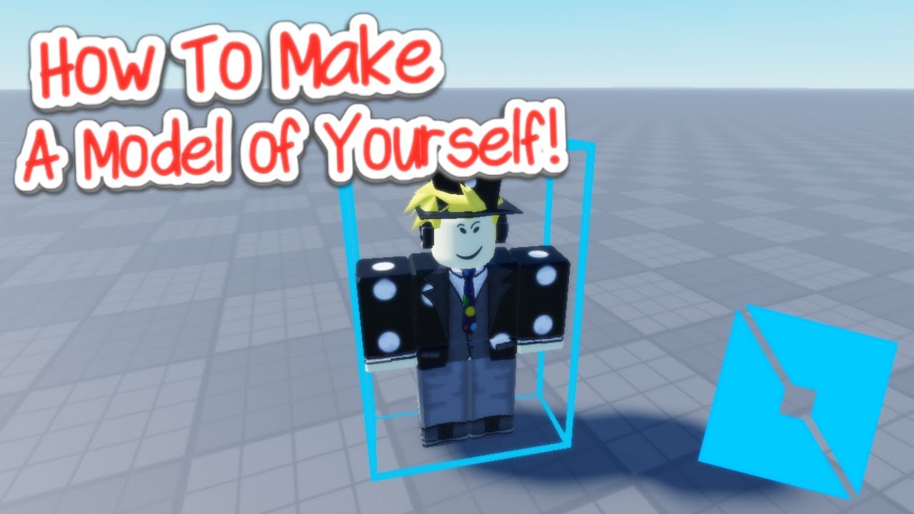 How To Make A Model Of Yourself On Roblox 