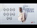 The waterman of india  dr rajendra singh  documentary film  decode mediacom