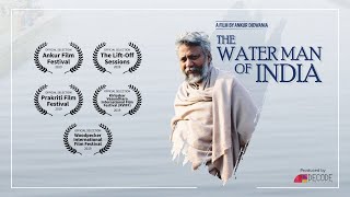 The Waterman of India - Dr Rajendra Singh | Documentary Film | Decode Mediacom