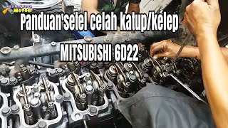 PANDUAN ' SETEL CELAH KATUP/KELEP MITSUBISHI 6D22/MESIN ENAM CYLINDER#Bayuputramotor