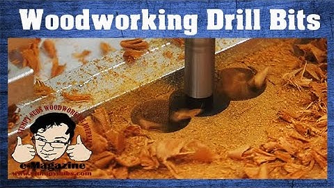 Tips and tricks for choosing and using woodworking drill bits