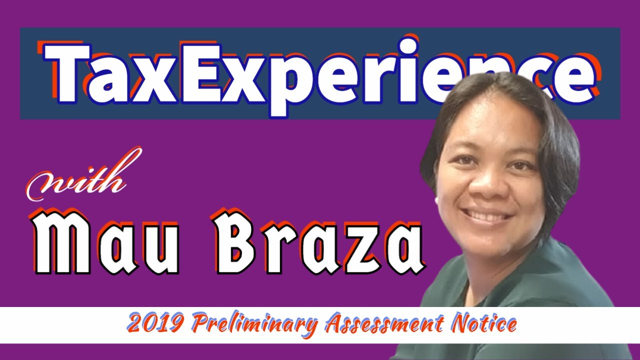 Tax Experience with Maureen Braza about BIR Preliminary Assessment Notice How to handle it properly