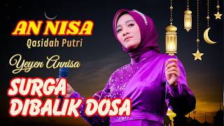 Download Lagu SURGA DIBALIK DOSA - YEYEN ANNISA  - ANNISA QASIDAH PUTRI - LS AUDIO // AIRIN DIGIMEDIA MP3