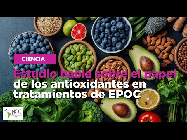 Estudio habla sobre el papel de los antioxidantes en tratamientos de EPOC