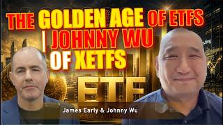 The Golden Age of ETFs | Johnny Wu of xETFs