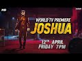 JOSHUA Official Hindi Promo | World Television Premiere | Gautham Vasudev Menon | 12th April | 7PM