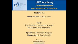 IAPC Academy Lecture: 'The challenges & PC for patients with Sialorrhea', by Dr Bhawesh & Dr Anuja P